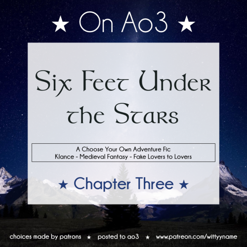 Six Feet Under the Stars - Chapter Three on Ao3✨Klance ✨King Keith / Royal Mistress Lance ✨Medieval 