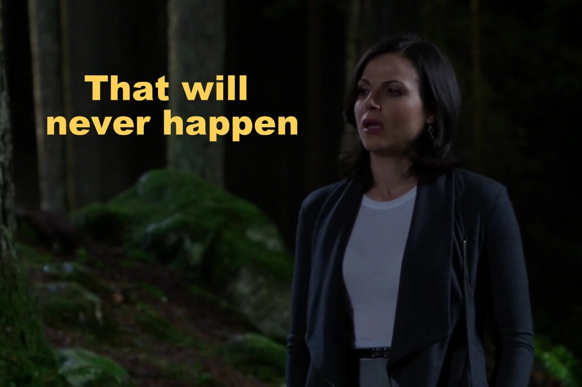 kirbily:   Hey You can hold a grudge Incorrect OUAT quotes 84/? 