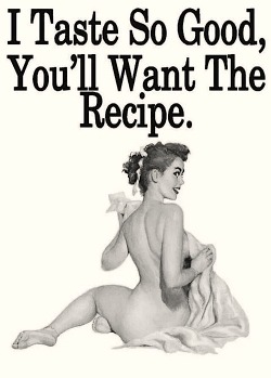 cunnilingusbliss:  forget the recipe —