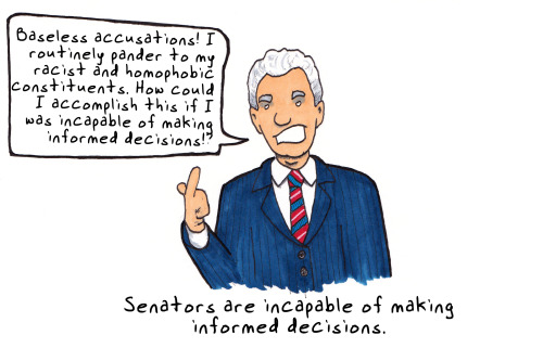 Senators are incapable of making informed decisions.