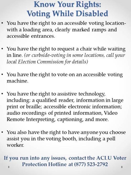 wheeliewifee:Know Your Rights: Voting While Disabled•You have the right to an accessible voting loca