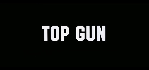 Title Screens: Top GunStarringTom Cruise, Val Kilmer, & Kelly McGillis Directed by Tony Scott