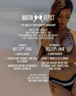 martin-depict:  Next Photo Workshops - If interested - Email Shoot@martindepict.com, let me know which class your interested in and examples of your work.