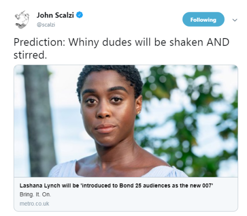 thefingerfuckingfemalefury:  smartassjen: profeminist:   “Thought 007 could never be a woman or black? Well, she’s both! James Bond will hand his licence to kill to actress Lashana Lynch’s character when he retires in new film script drafted by