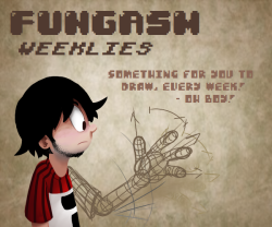 fungasmweeklies:  Hey everyone, starting this Friday, July 26th, I will be posting weekly challenges/themes for you to draw. All related to enhancing your skills as an artist, understanding principles and basics of cartooning, and drawing fun things!