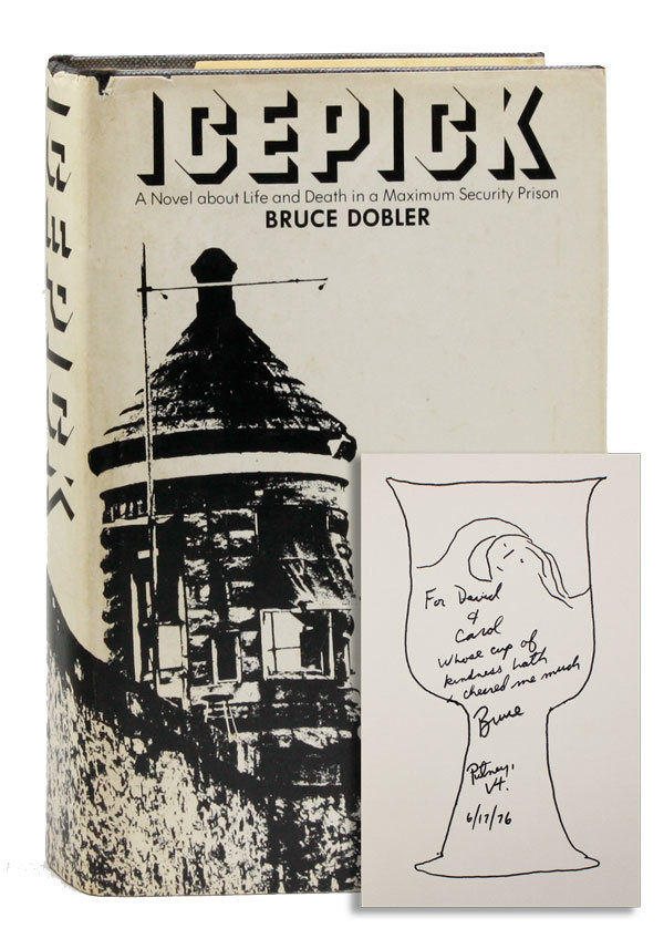New Arrivals: First Edition of ICEPICK: A NOVEL ABOUT LIFE AND DEATH IN A MAXIMUM SECURITY PRISON (1974). Inscribed by the author with an added drawing. $125
Dobler’s second book, a novlized account of the five months he spent touring and visiting...