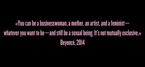 fuckyeahqueenbeyonce:Beyoncé + Female Empowerment. Inspired by (x)sources: Beyoncé don