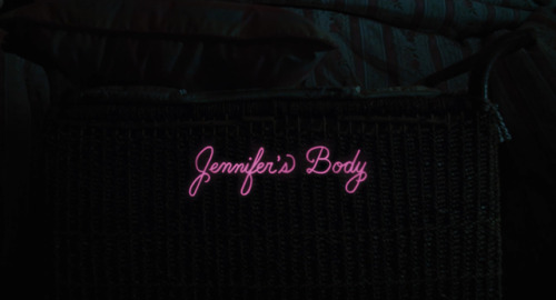 Jennifer’s Body (2009) Dir. Karyn Kusama, Cin. M. David Mullen“Hell is a teenage girl.”