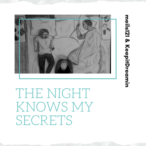 This is our work for the @leveragebigbang!Title: The Night Knows Our SecretsAuthor/Artist: Meils121/