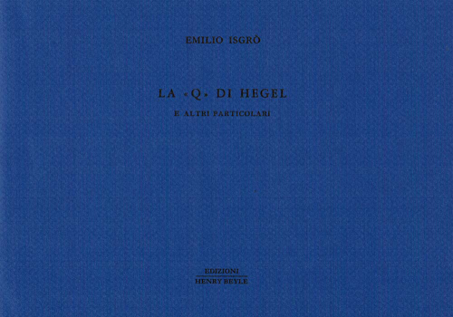 Emilio Isgrò, (1972), La « Q » di Hegel e altri particolari, «Alfabeti» Volume III, Edizioni Henry B