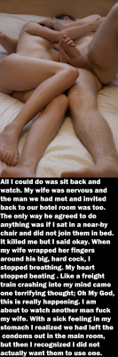 myeroticbunny:   All I could do was sit back and watch. My wife was nervous and the man we had met and invited back to our hotel room was too. The only way he agreed to do anything was if I sat in a near-by chair and did not join them in bed. It killed