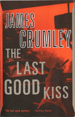 The Last Good Kiss, By James Crumley (Vintage Crime/Black Lizard, 1988) From A Charity