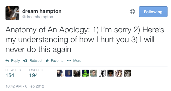 unwinona:
“ misotrashy:
“ knitmeapony:
“ ONE TWEET. THIS FIT IN ONE TWEET. IF YOU FUCK IT UP YOU HAVE NO EXCUSE.
”
So much of this.
An apology is NOT “I’m sorry BUT here’s why I’m totally in the right and think I did nothing wrong.” ”
I wish I had...