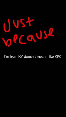 KFC is disgusting! If you like KFC go and