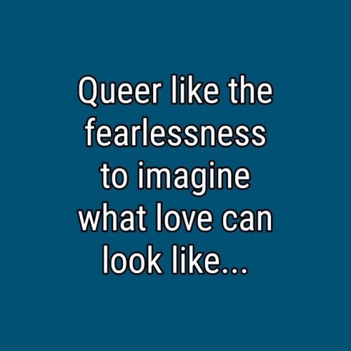 genderqueerpositivity: “Not queer like gay. Queer like escaping definition. Queer like some so