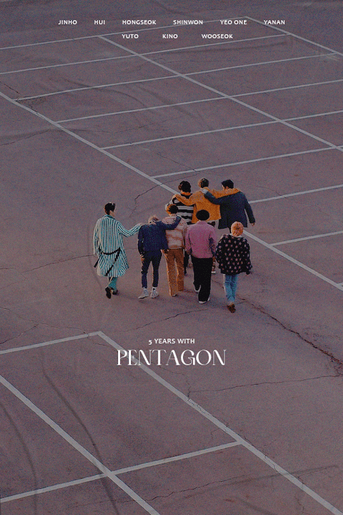 ljinki:Happy 5 years with Pentagon! ♡ thank you for your love, care, resilience, laughter, and affec