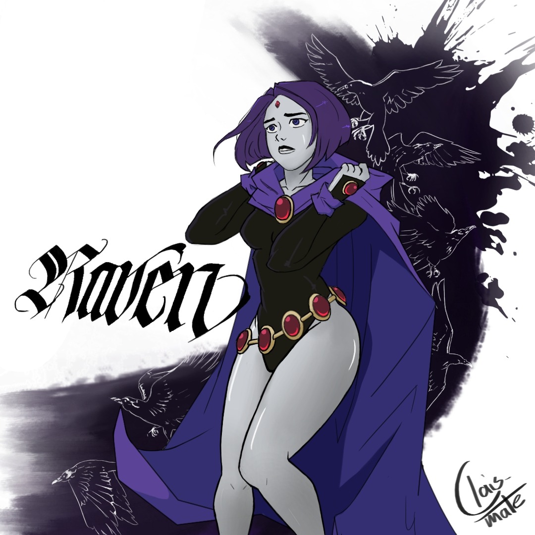 clais-mate: Raven! (based on the teen titans tv show)Heyyyy mama!Until next time!