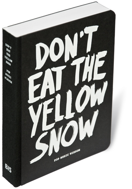 Porn designcloud:  Don’t Eat the Yellow Snow: photos