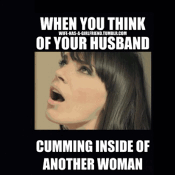 suezq1120:  wife-has-a-girlfriend:  It’s okay to touch yourself when the thought