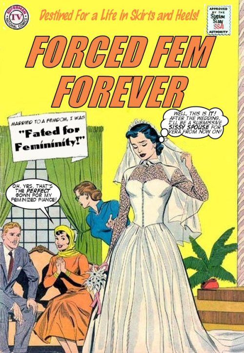 patti007:prettysissydani:Forced Fem Forever #78Wenn ich mal heiraten soll ,träume ich das ich das Br