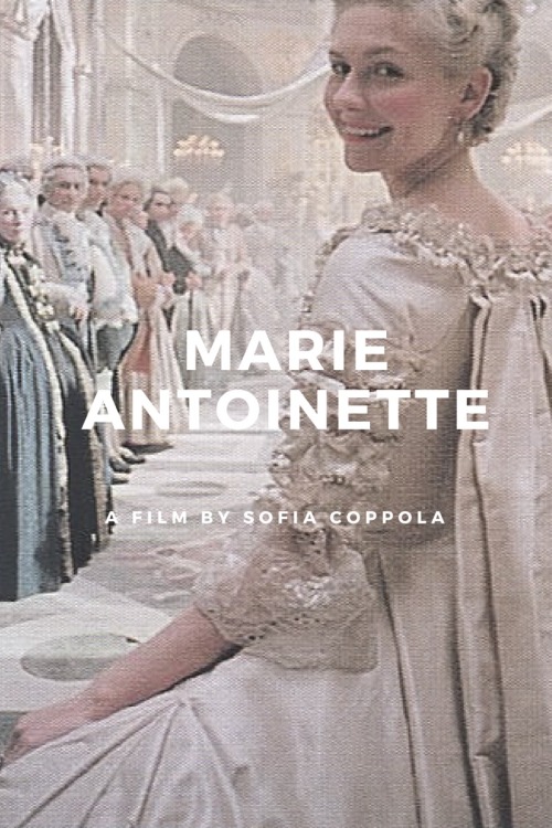 you-belong-among-wildflowers: Alternative Movie Posters For Marie Antoinette (2006)