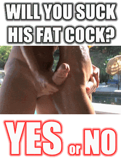 slaveslut4blk:  jamesmca144:  erikakanecd:  sissyboifaggot:  cockdrunk:  Reblog with your answer. I suspect I already know the results though…  Yes  Yes  Yes  Yes yes yes  Hell yes!!!
