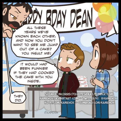 kamidiox: Happy Birthday Dean Winchester!source: @incorrectquotesideas