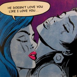 dontforgetyourself:  He doesn’t love you like I love you… 