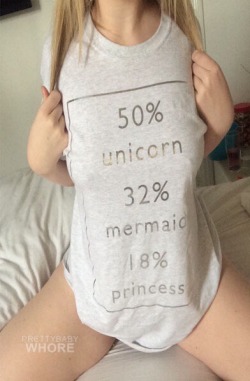 boobs-butts-and-beyond:  prettybabywhore:50% unicorn 32% mermaid 18% princess  I need this shirt like I need air.