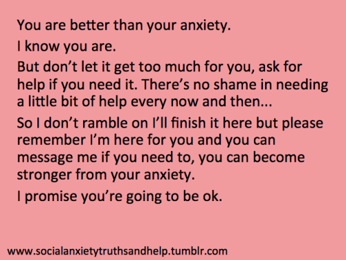 teamfreeurl:socialanxietytruthsandhelp:If this helps one person I will be so, so pleased. Pleas