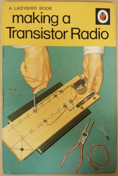 Charming art and design in the original ladybird books.Making a transistor radio, 1972.