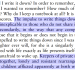 didionism:— Joan Didion,  “On Keeping A Notebook” (1966), Slouching Towards