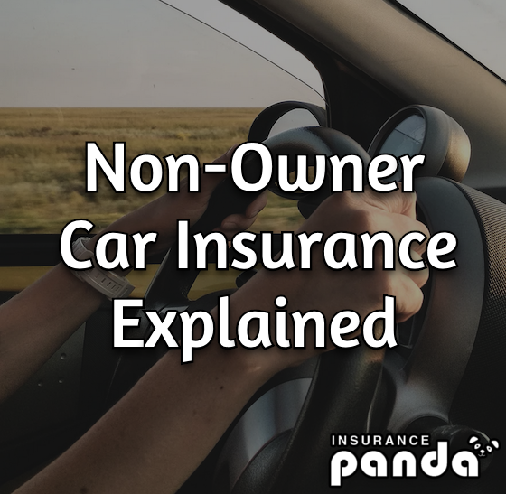 Non owner car insurance - How To Discuss
