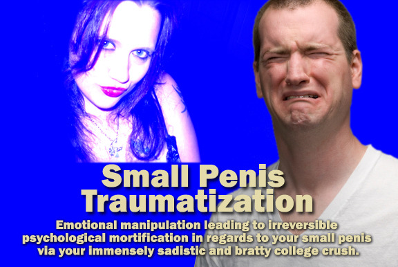 Small Penis Traumatization Emotional manipulation leading to irreversible psychological