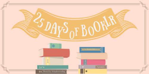 shadowtearling:25 Days of Booklr Hello, friends! The great bookish holiday event is back thisyear an