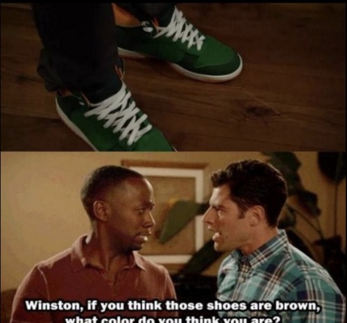 winston if you think those shoes are brown, what color do you think you are?