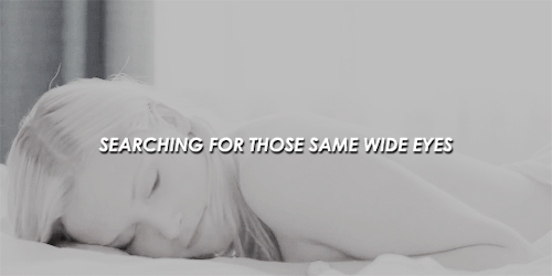 alyciaslaymecarey:  Would your heart know if I met you in a brand new set of bones?