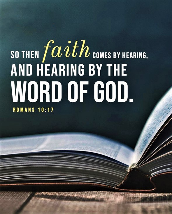 The Living... — Romans 10:17 (NKJV) - So then faith comes by...