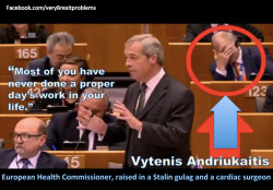 suricattus:  tariqk:  useless-lithuaniafacts:  useless-lithuaniafacts:  Vytenis Andriukaitis - the literal representation of Europe’s reaction at Brexit | Source  But wait, there’s more  Someone should have thrown a shoe at him.  Everyone should have