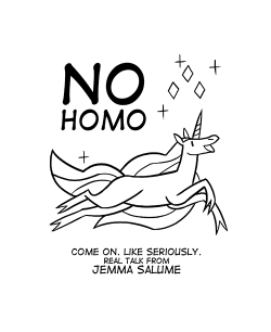 oxboxer:  &ldquo;No homo&rdquo; is one of the dumbest things I have ever heard come out of the mouth of a human. This is my second favorite way to reply - the first, bloody retribution. Like and comment on Tapastic! 