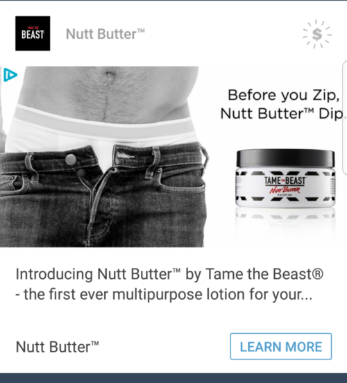 hugewitches: hugewitches: Tumblr, i am begging you, please stop advertising me Nutt Butter™. i