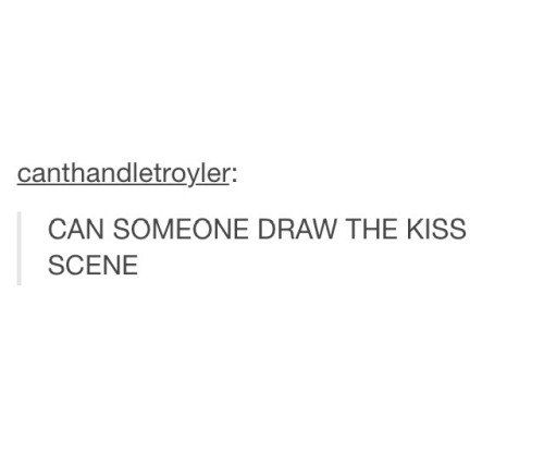 youtuber-be-kidding-me:I’m one of those people in the fandom that can’t draw and are just kinda…ther