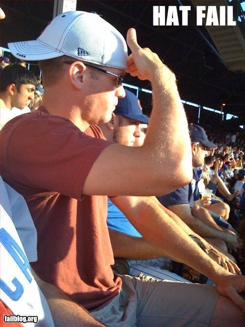 its a hat fail is if its really sunny and the suns in your face. then the brim should