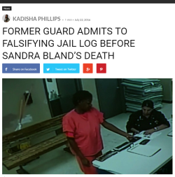 yemme:  dmc-dmc:  insominacdreamer:  4mysquad:  A former Waller County Jail guard admitted, under oath, that he falsified entries on a jail log. He noted in the records that he looked in on Bland an hour before her death was discovered. According to his