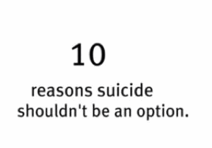 silentrain91:  Your life matters.