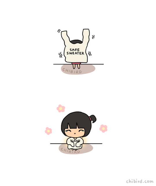 chibird:    I wish I had a magical safe sweater that could make you feel protected,