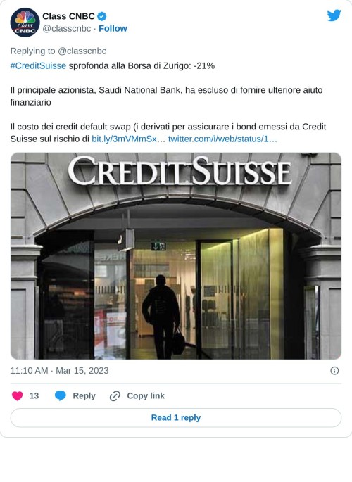 #CreditSuisse sprofonda alla Borsa di Zurigo: -21%  Il principale azionista, Saudi National Bank, ha escluso di fornire ulteriore aiuto finanziario  Il costo dei credit default swap (i derivati per assicurare i bond emessi da Credit Suisse sul rischio di https://t.co/46CcPiBtvW… https://t.co/mjVkqPiGi3 pic.twitter.com/q8j0jjwnEA  — Class CNBC (@classcnbc) March 15, 2023