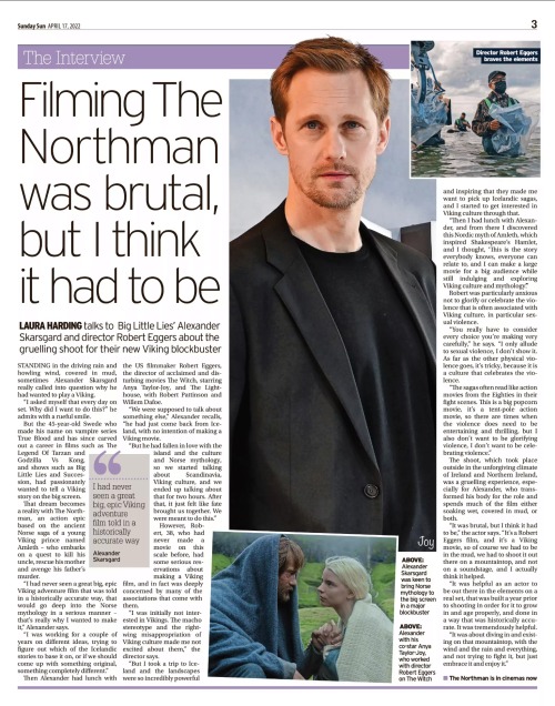 Alexander Skarsgård and Robert Eggers interview with Laura Harding about THE NORTHMAN.It appeared in