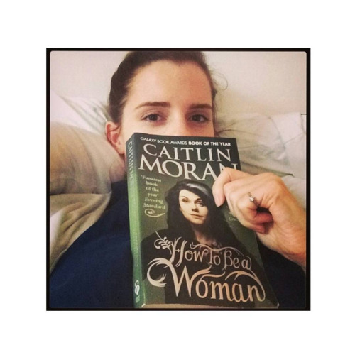 Emma Watson, (Instagram, April 26, 2016)—How to Be a Woman, Caitlin Moran (2011) #emma watson #how to be a woman #Caitlin Moran#books#celebrities #books read by celebrities #instagram