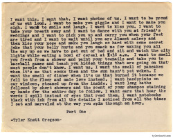 tylerknott:   Typewriter Series #755 by Tyler Knott Gregson  Text for Tired Eyes:  I want this. I want that. I want photos of us. I want to be proud of us out loud. I want to kiss you. I want to smile and laugh. I want to make you giggle and I want